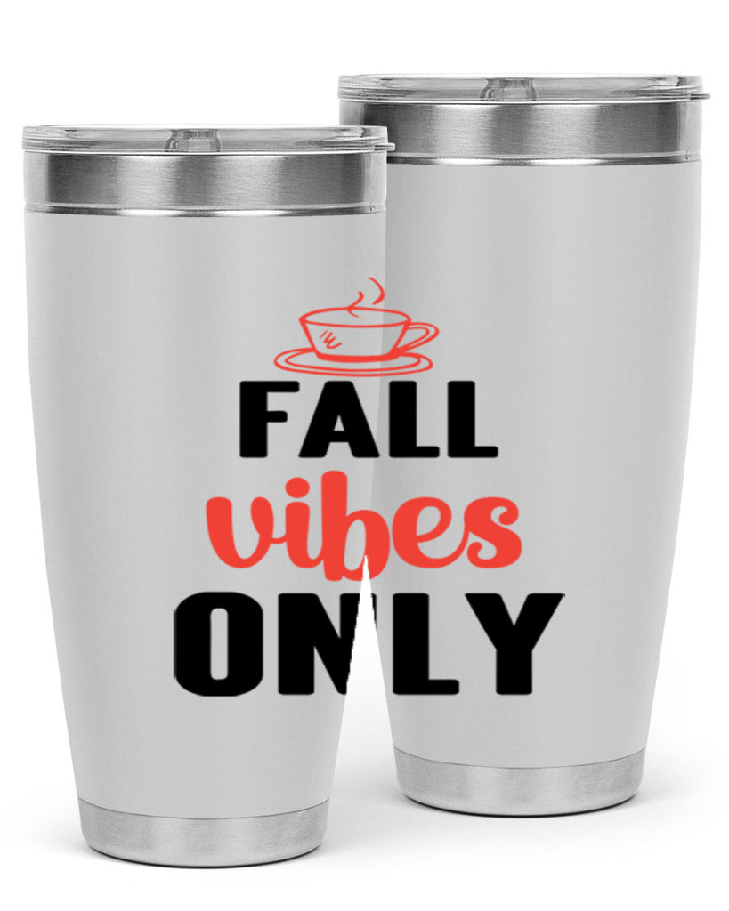 Fall vibes only 135#- fall- Tumbler