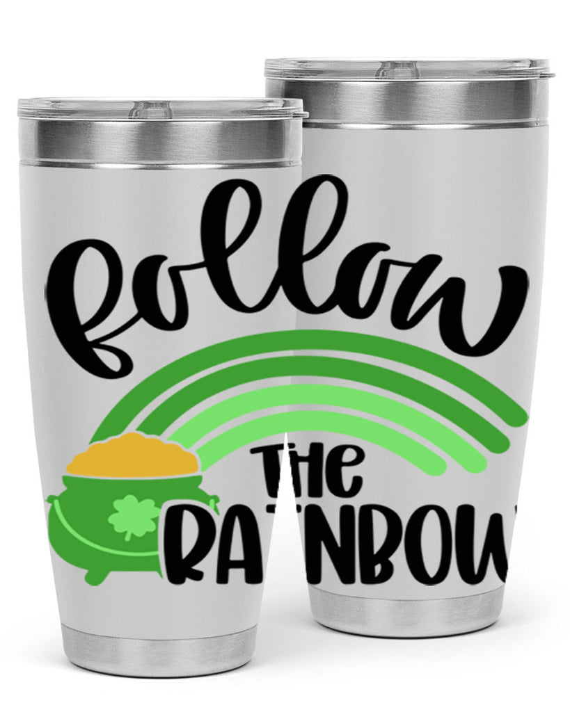 Follow The Rainbow Style 99#- St Patricks Day- Tumbler