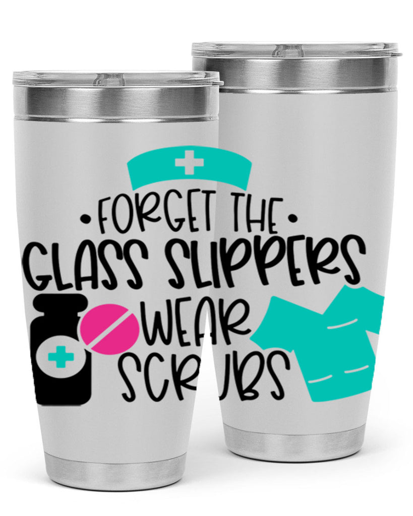 Forget The Glass Slippers Wear Scrubs Style Style 186#- nurse- tumbler