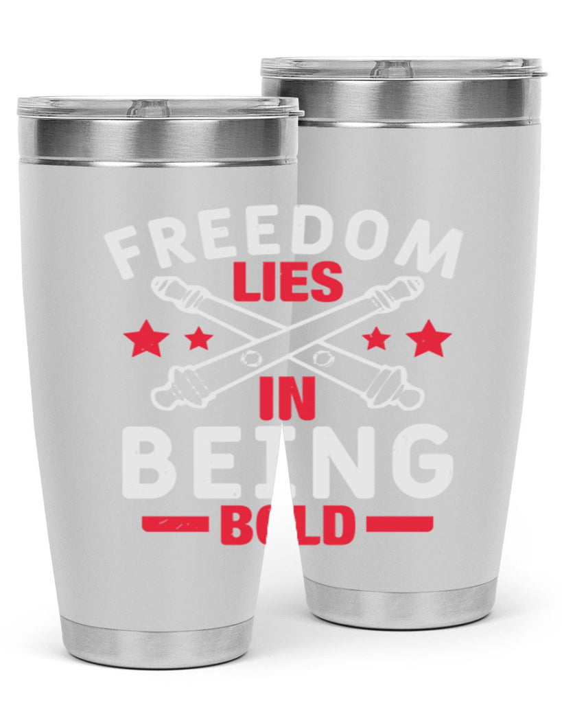 Freedom lies in being Bold Style 8#- Fourt Of July- Tumbler