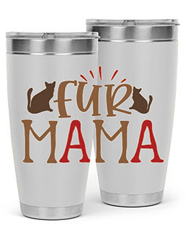 Fur Mama Style 13#- cat- Tumbler