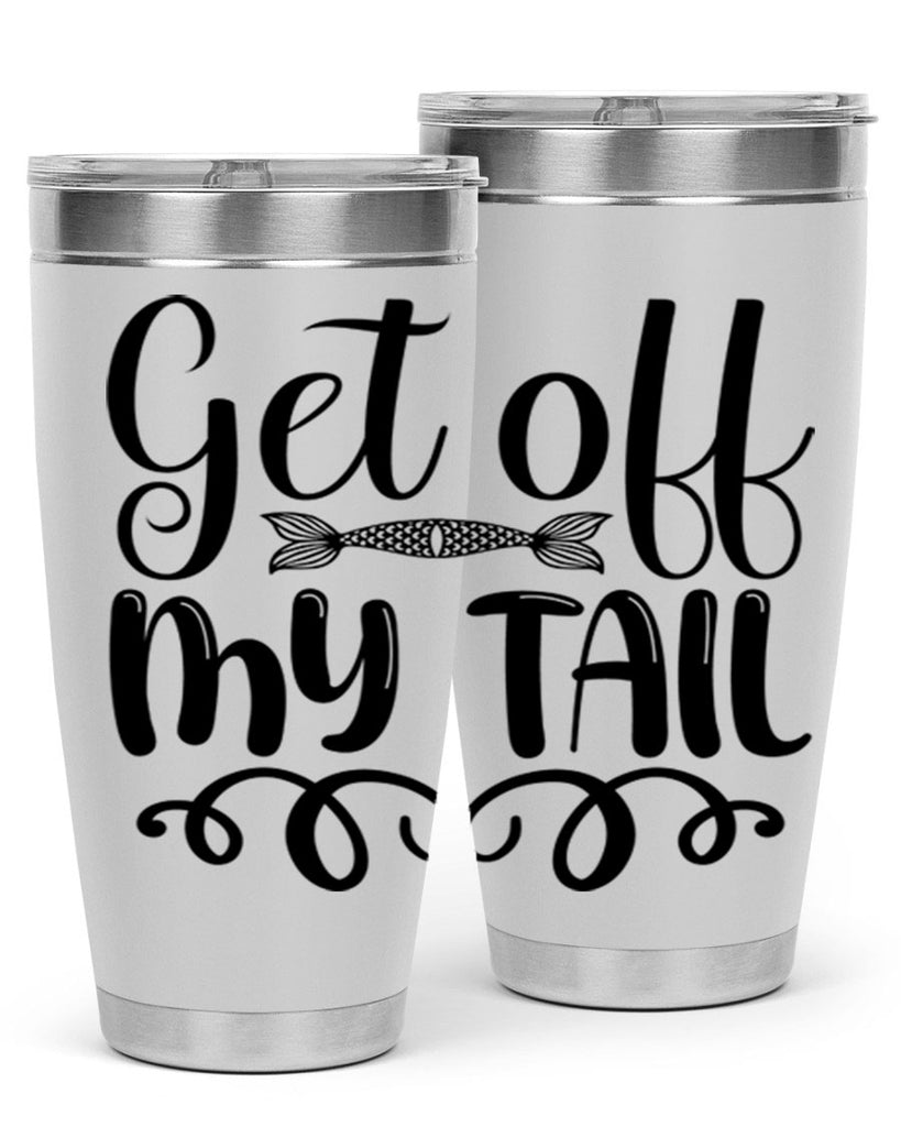 Get Off My Tail 178#- mermaid- Tumbler