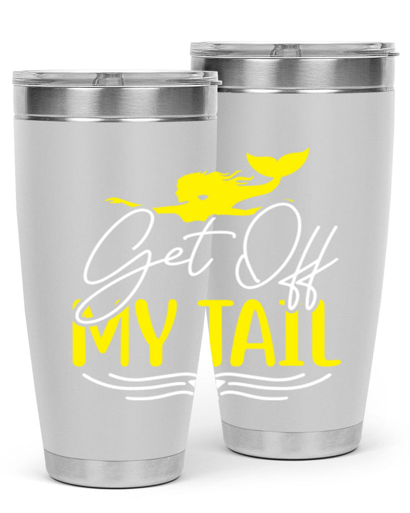 Get off My Tail 170#- mermaid- Tumbler