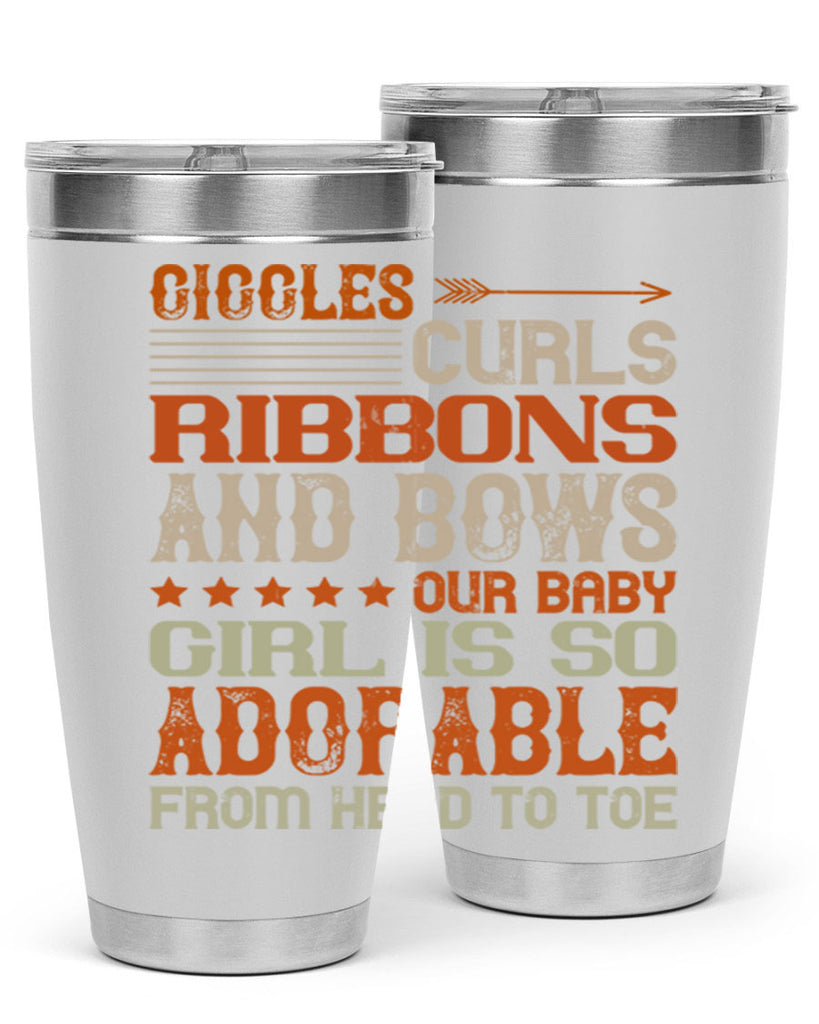 Giggles curls ribbons and bows Our baby girl is so adorable from head to toe Style 122#- baby- tumbler