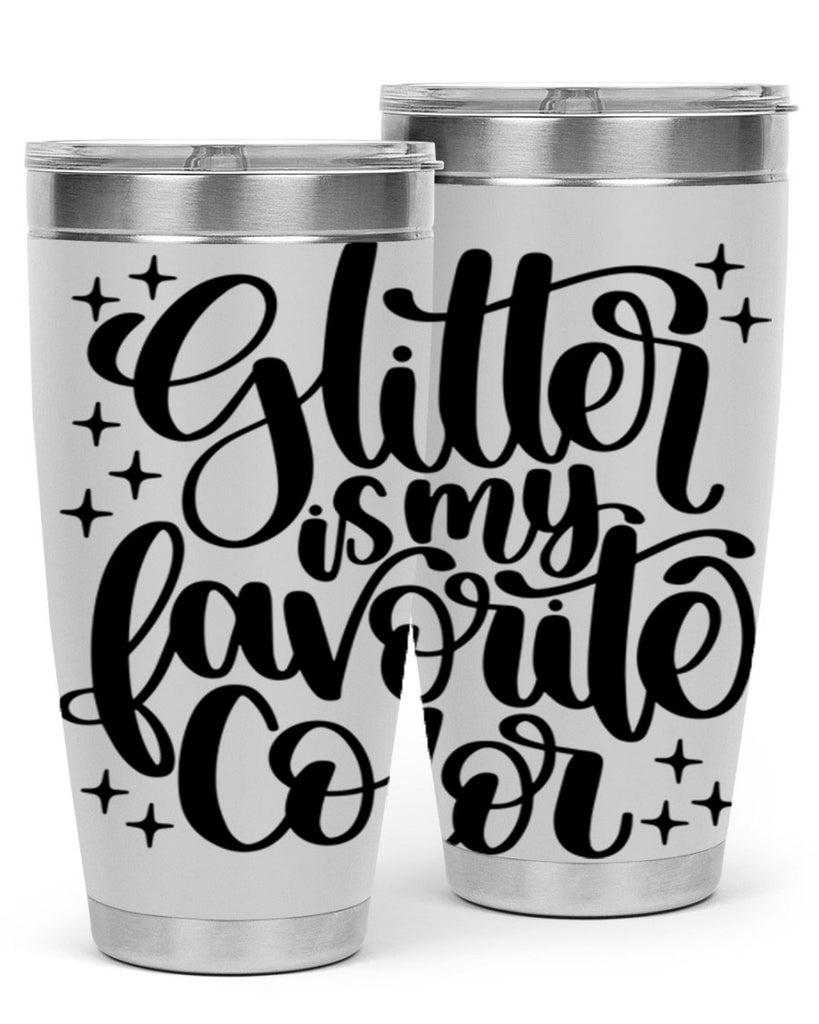 Glitter Is My Favorite Color 25#- crafting- Tumbler