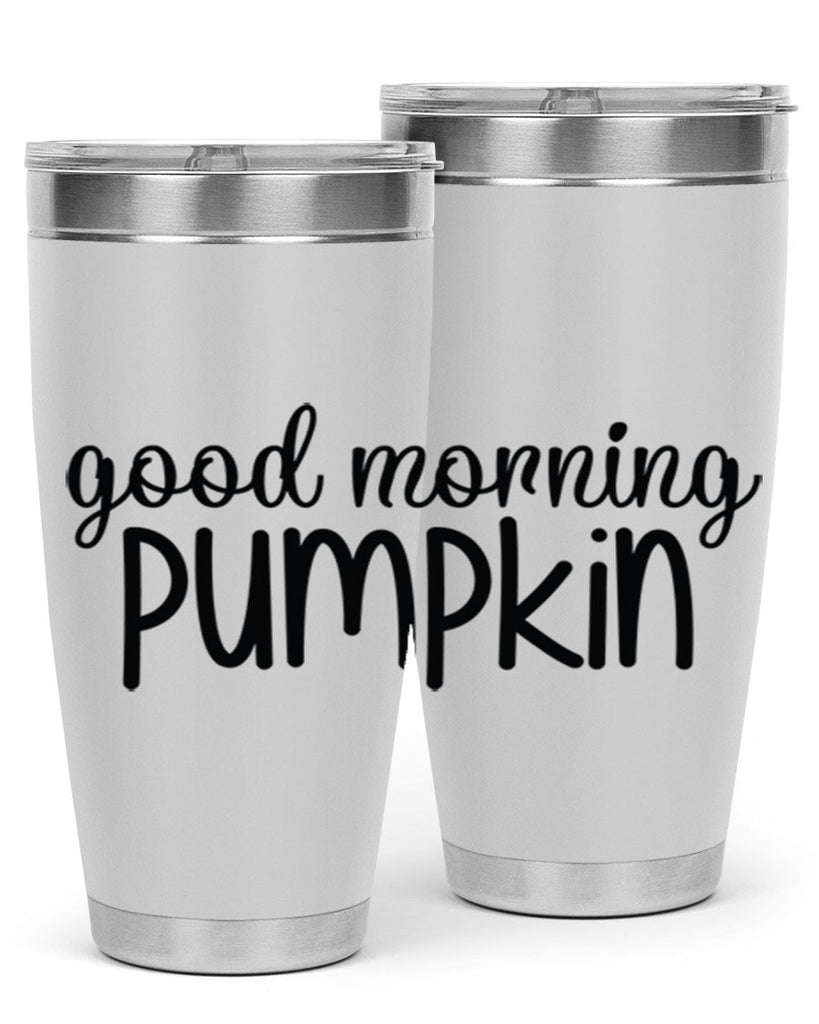 Good Morning Pumpkin 209#- fall- Tumbler
