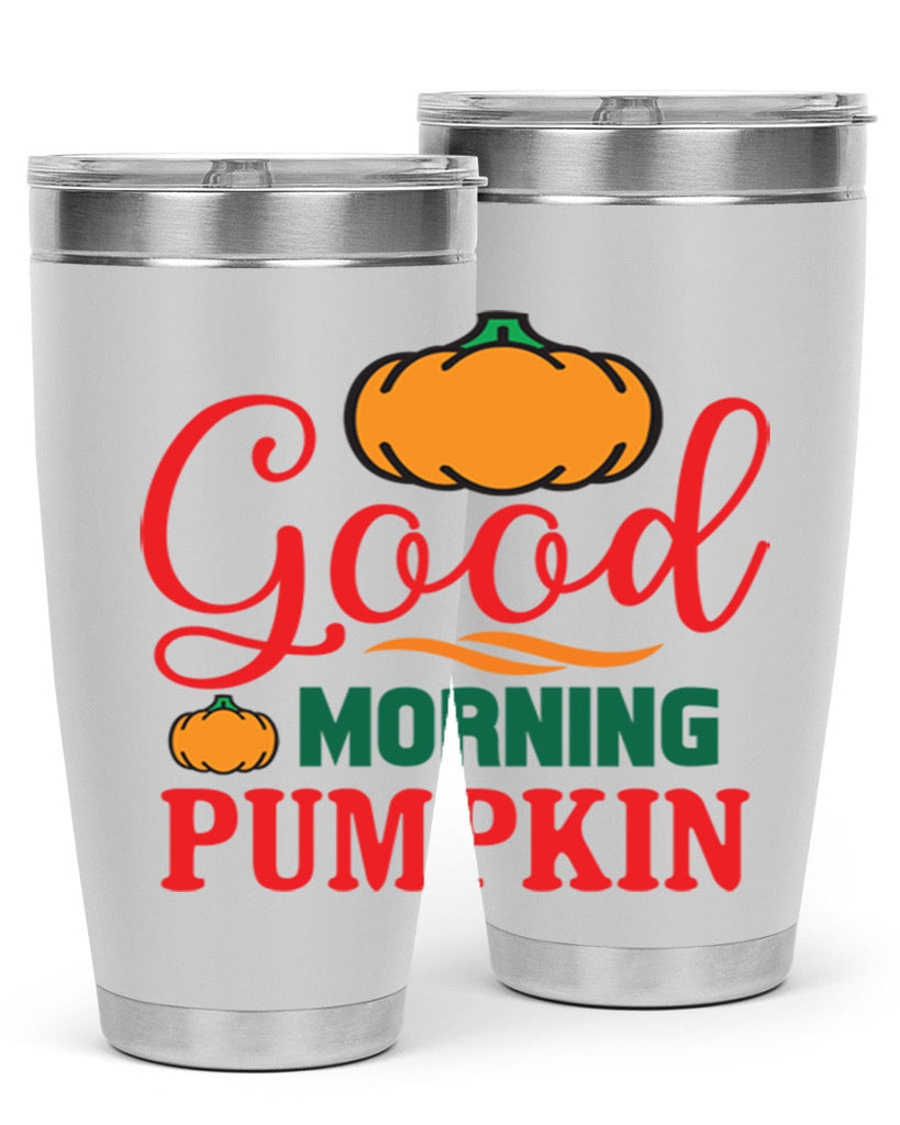 GoodMorningPumpkin 211#- fall- Tumbler