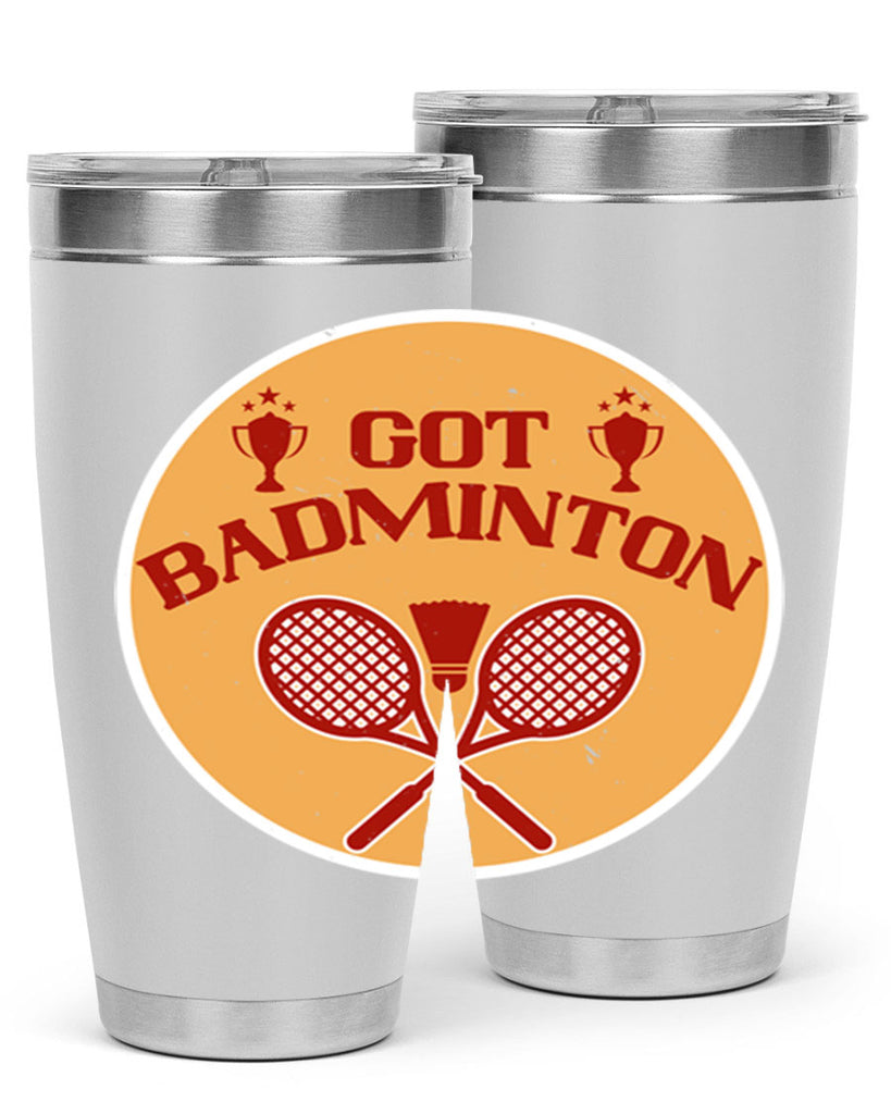 Got Badminton 2248#- badminton- Tumbler