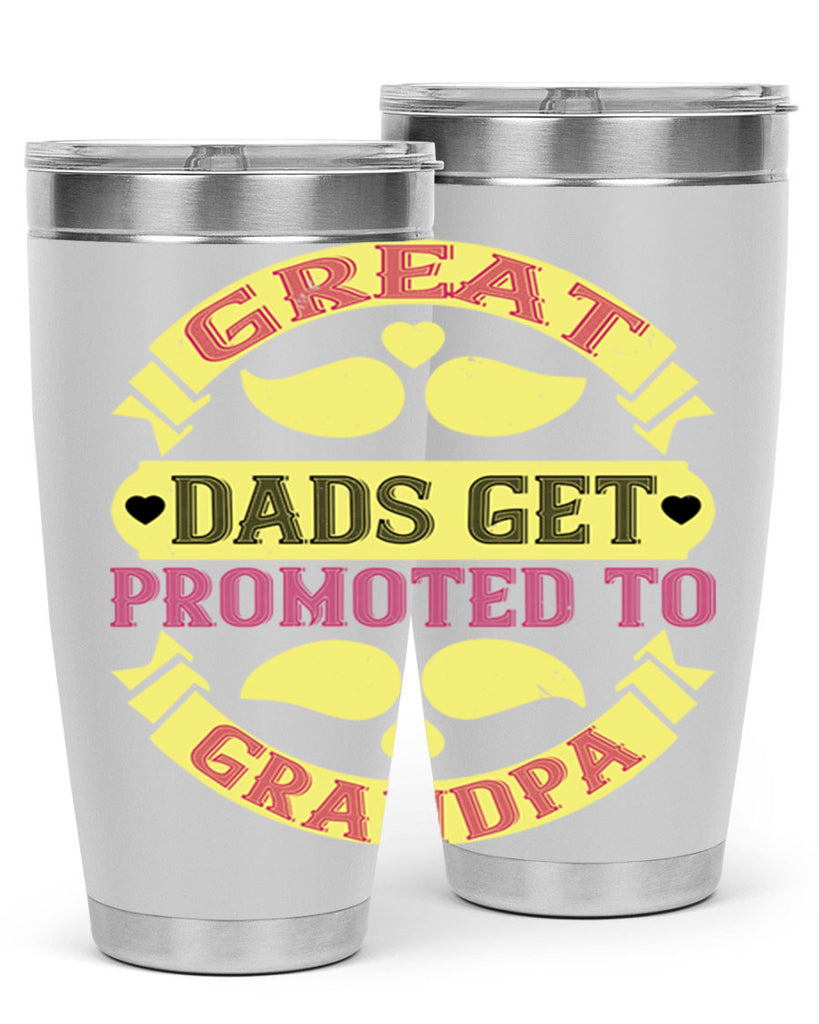 Great dads get promoted 95#- grandpa - papa- Tumbler