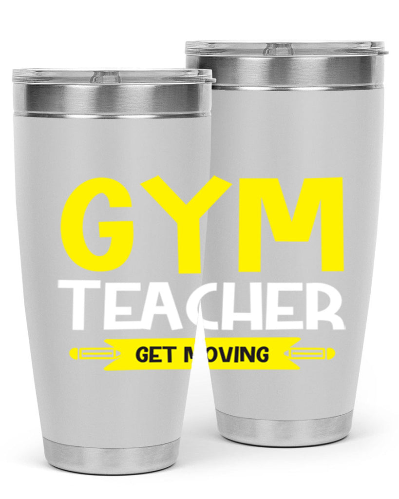 Gym Teacher get Moving Style 116#- teacher- tumbler