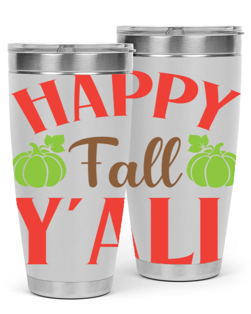 Happy Fall Y all 223#- fall- Tumbler