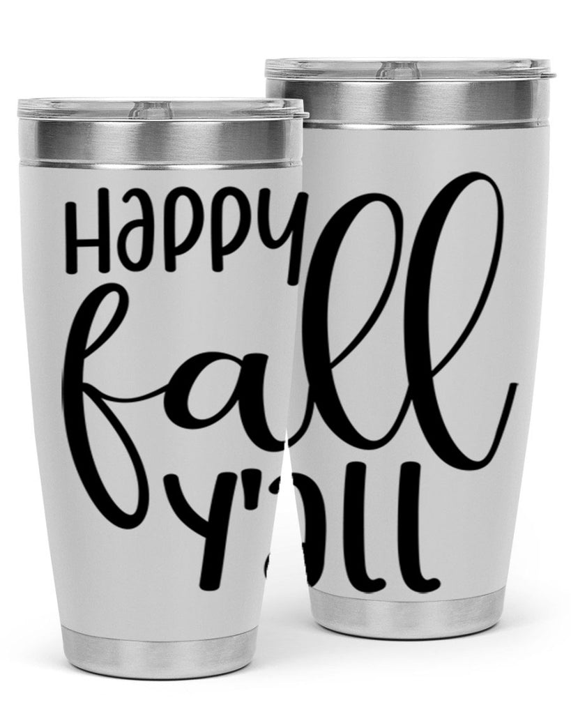 Happy Fall Y all 224#- fall- Tumbler