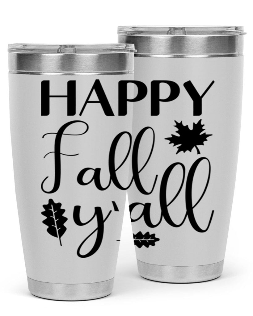Happy Fall Y all 225#- fall- Tumbler