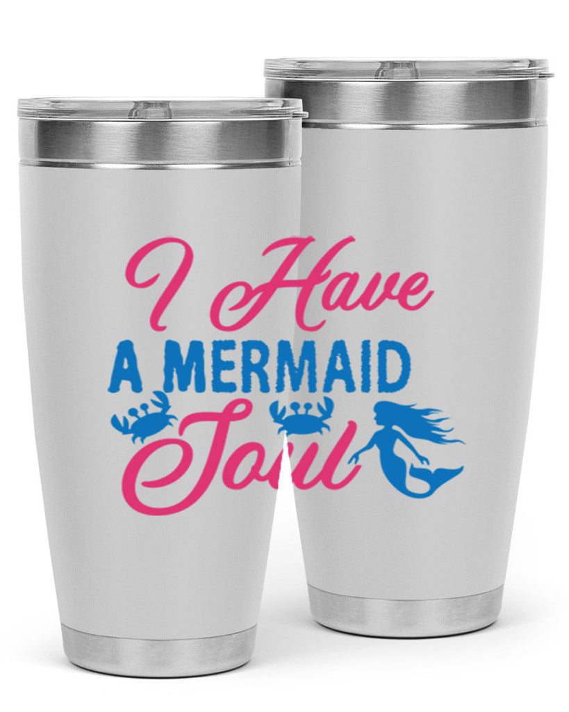 I Have A Mermaid Soul 208#- mermaid- Tumbler