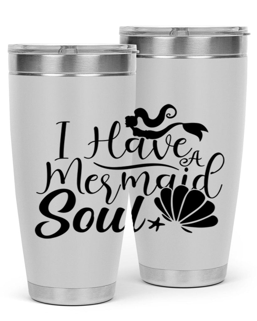 I Have A Mermaid Soul 209#- mermaid- Tumbler