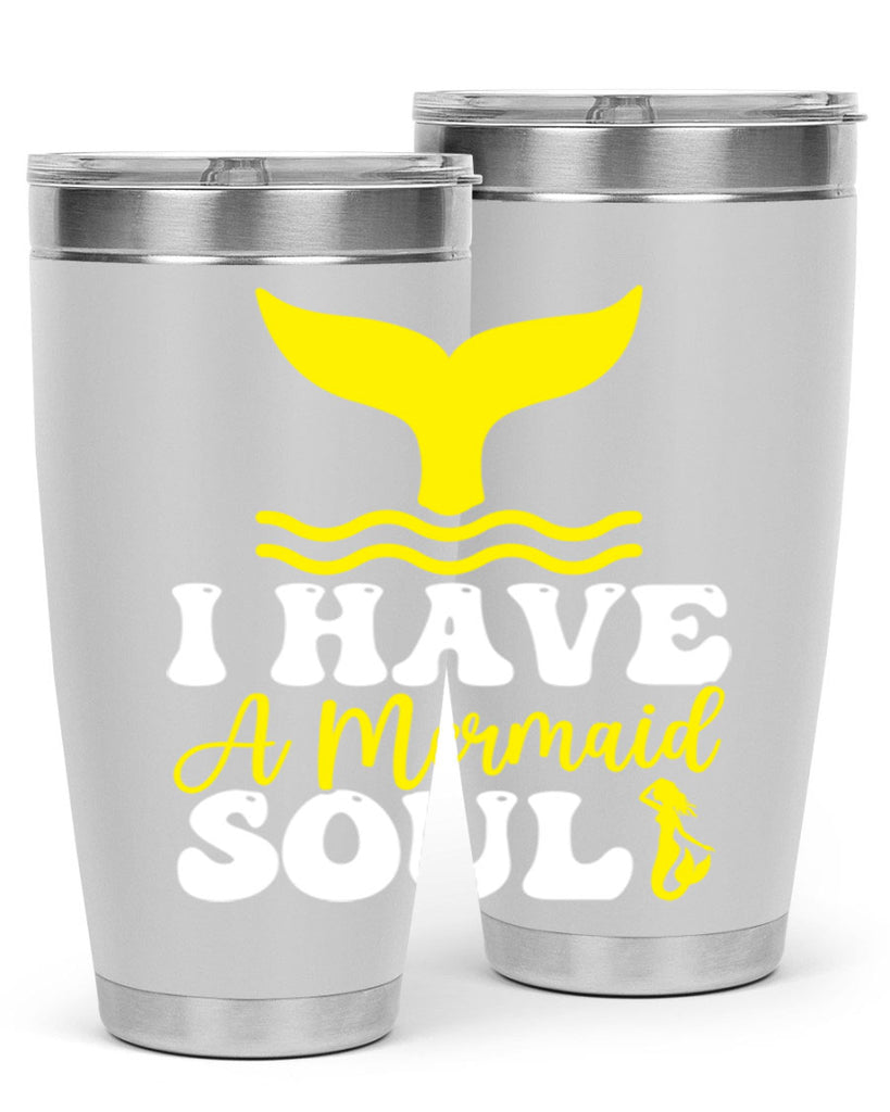 I Have a Mermaid Soul 206#- mermaid- Tumbler