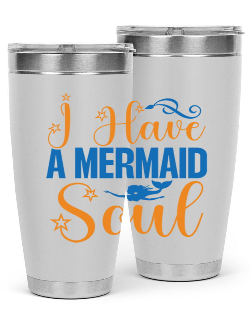 I Have a Mermaid Soul 211#- mermaid- Tumbler