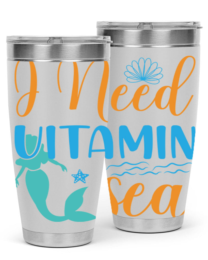 I Need Vitamin Sea 234#- mermaid- Tumbler