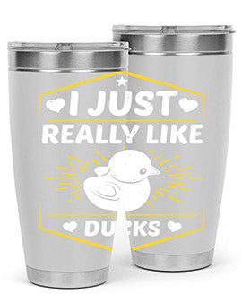 I just really like ducks Style 43#- duck- Tumbler