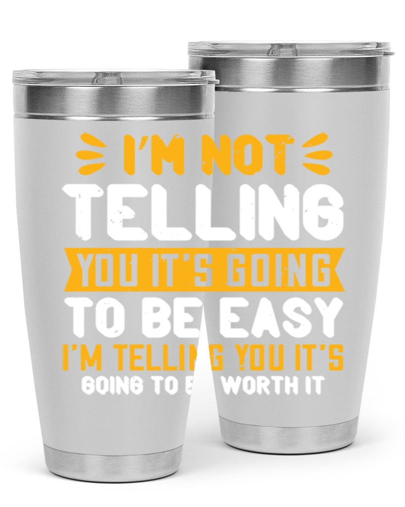 I’m not telling you it’s going to be easy Style 301#- nurse- tumbler