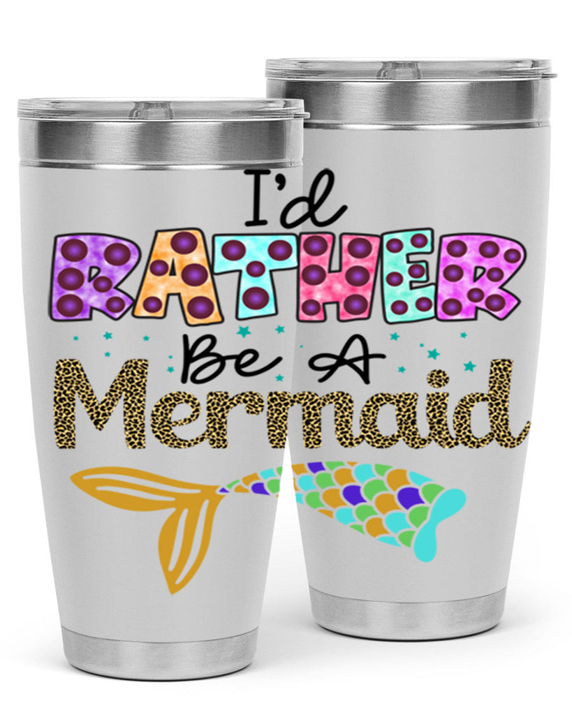 Id Rather Be A Mermaid 241#- mermaid- Tumbler