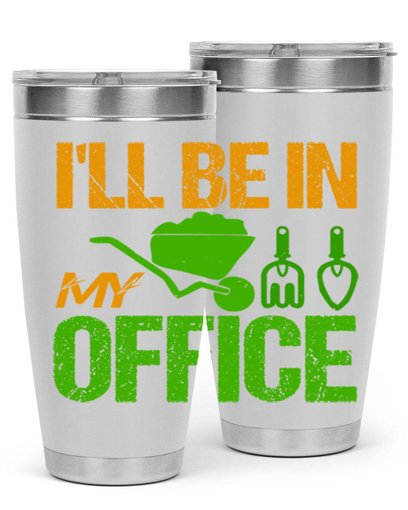 Ill be in my Office 49#- farming and gardening- Tumbler