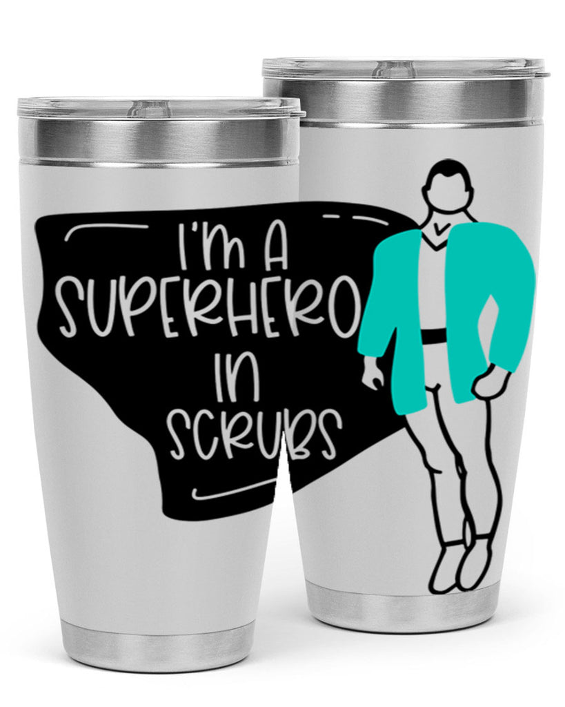 Im A Superhero In Scrubs Style Style 152#- nurse- tumbler