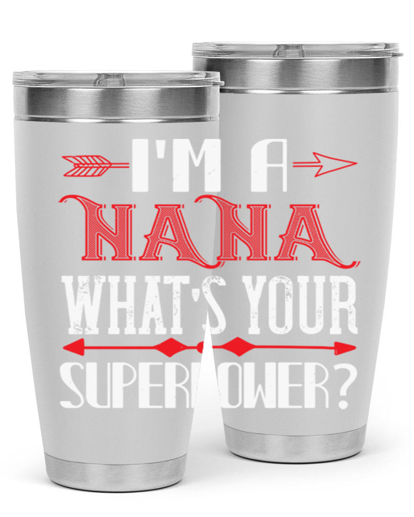 Im a nana whats your 23#- grandma - nana- Tumbler