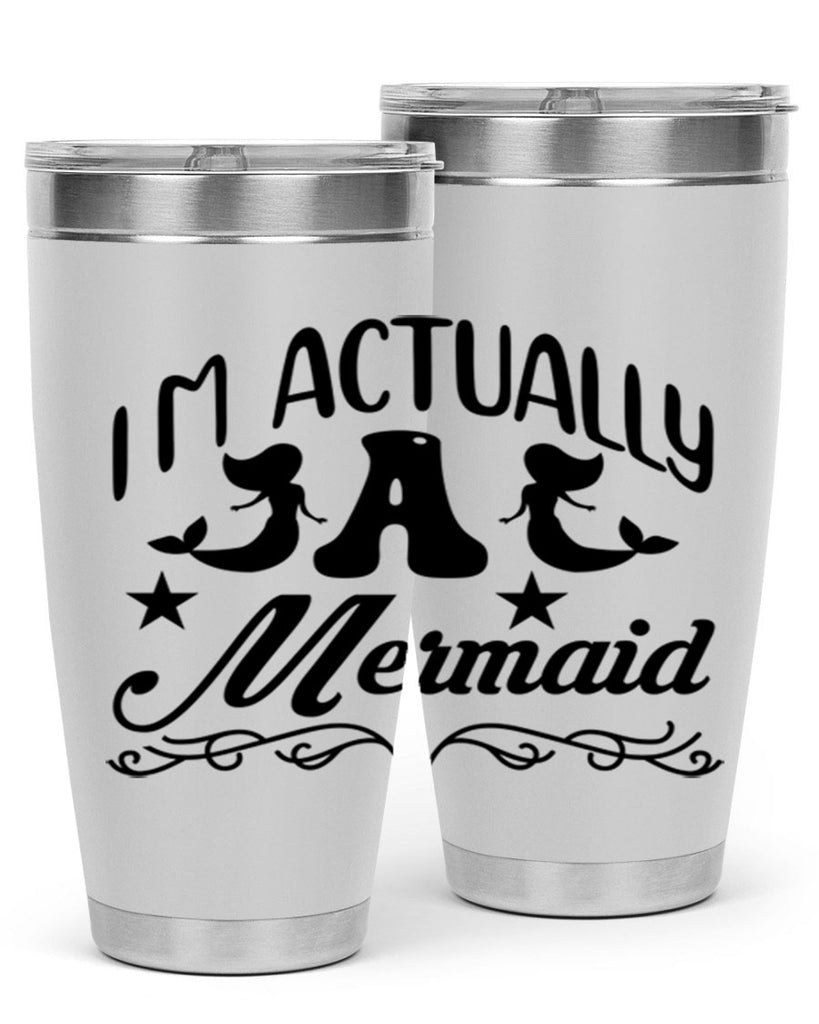 Im actually a mermaid 258#- mermaid- Tumbler