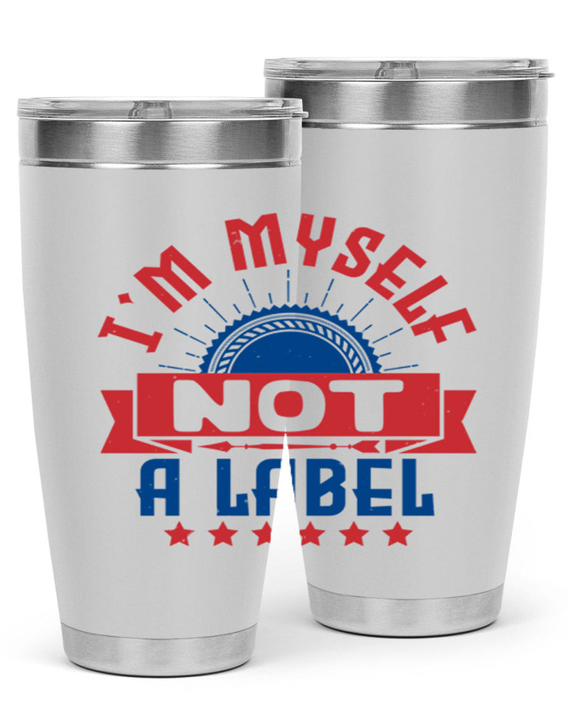 Im myself not a label Style 15#- Fourt Of July- Tumbler