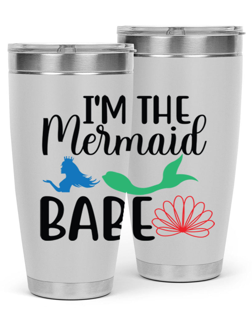 Im the Mermaid Babe 264#- mermaid- Tumbler