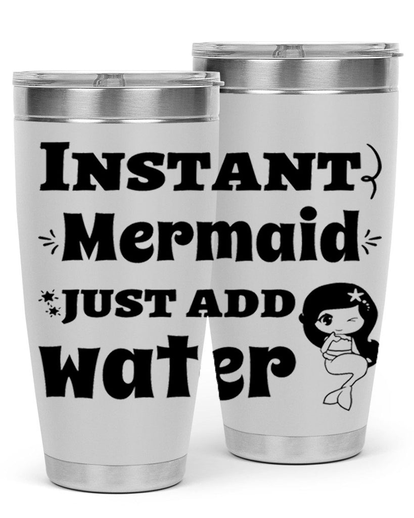 Instant Mermaid just add water 273#- mermaid- Tumbler