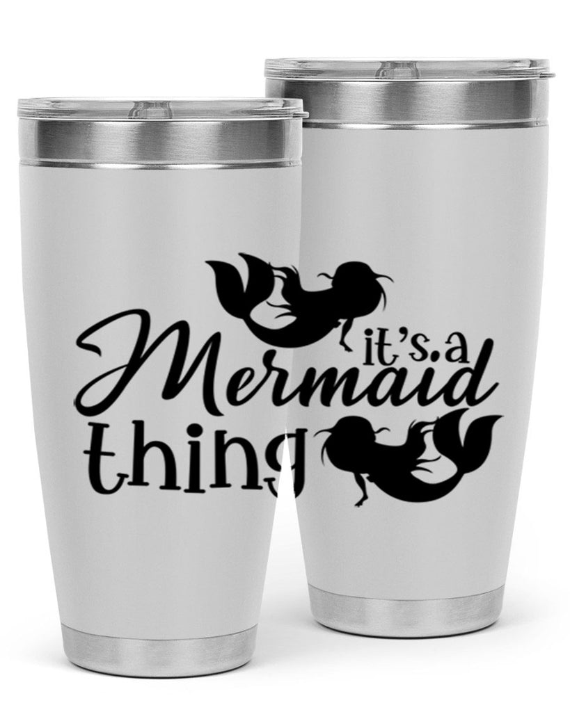 It s A Mermaid Thing 276#- mermaid- Tumbler