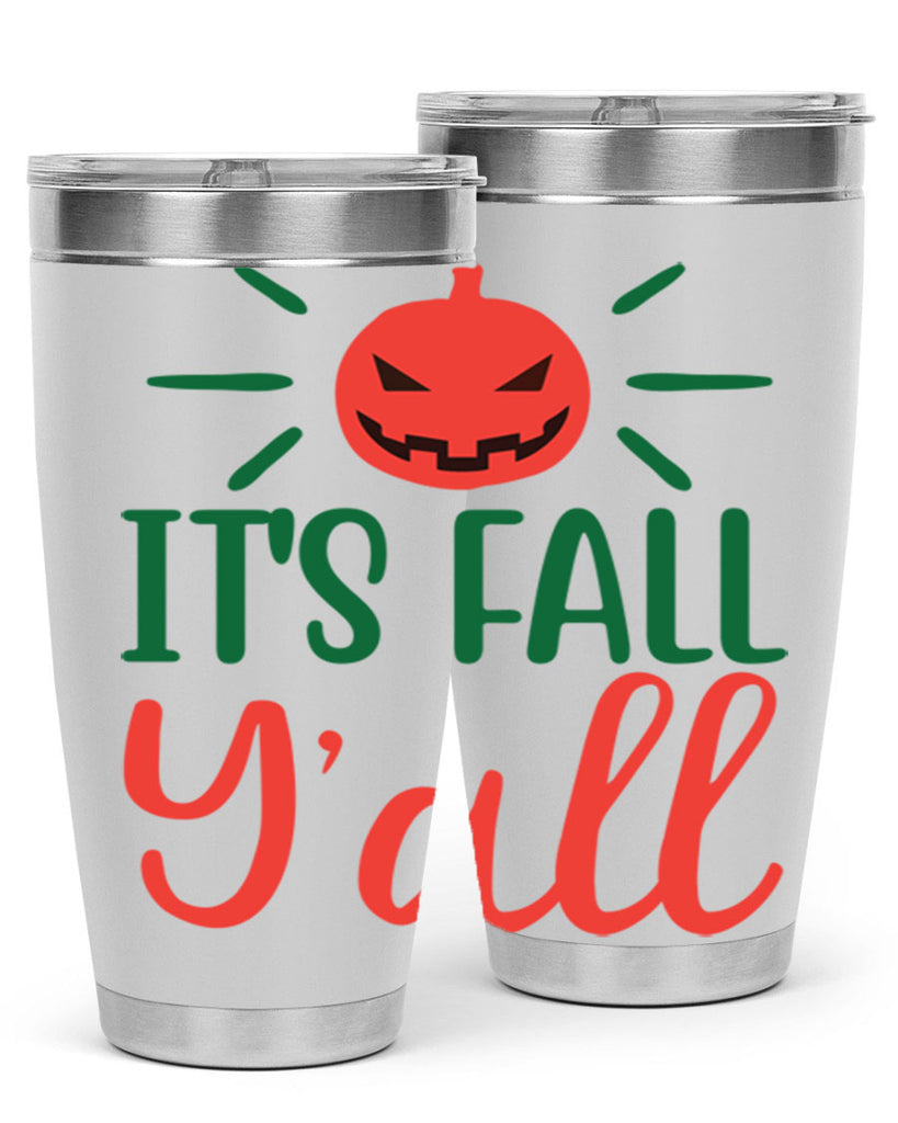 It s Fall Y all 361#- fall- Tumbler