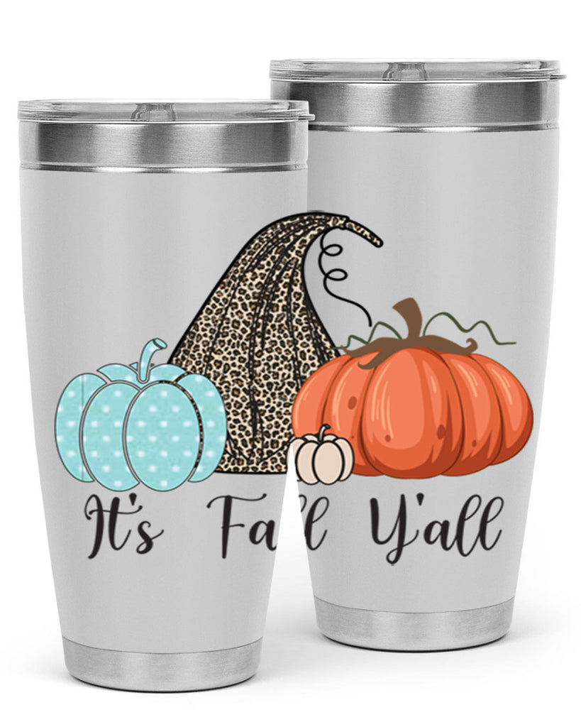 It s Fall Y all Pumpkin 363#- fall- Tumbler