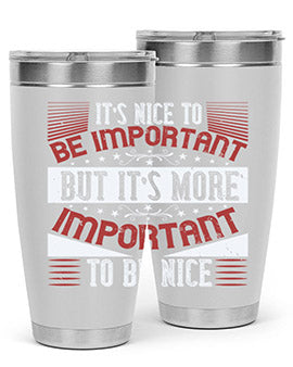 It’s nice to be important but it’s more important to be nice Style 44#- volunteer- Tumbler