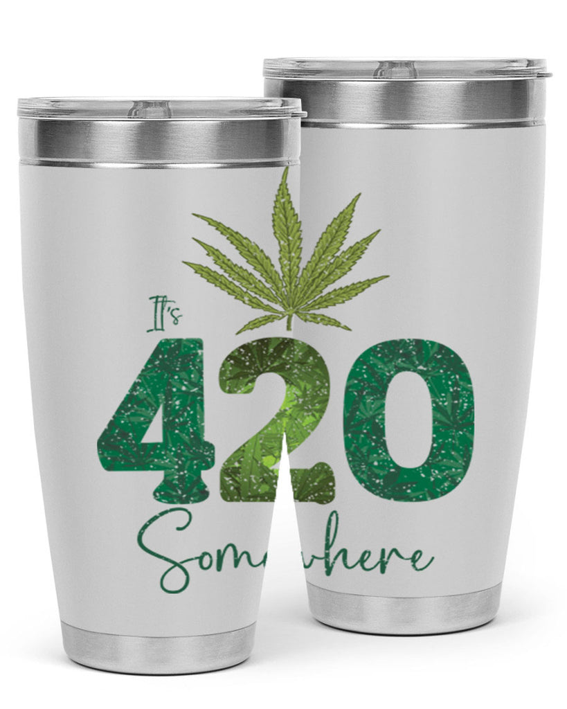 Its 420 Somewhere Sublimation 159#- marijuana- Tumbler