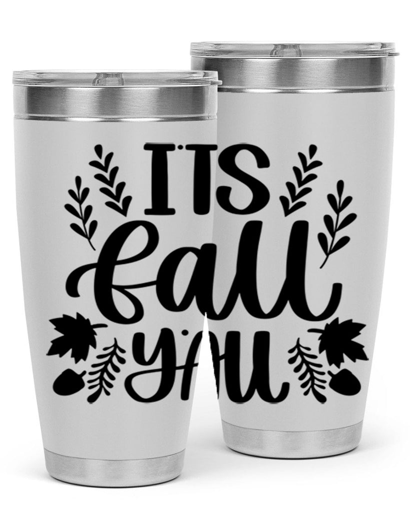 Its Fall Yall 500#- fall- Tumbler