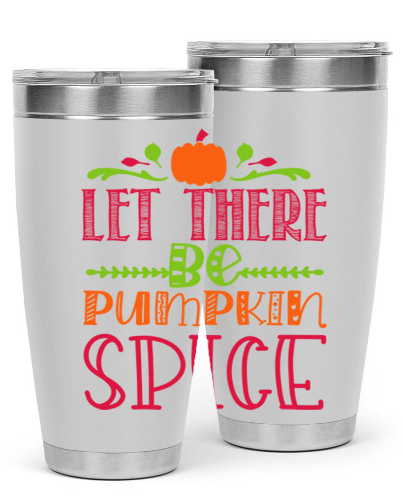 Let There Be Pumpkin Spice 402#- fall- Tumbler