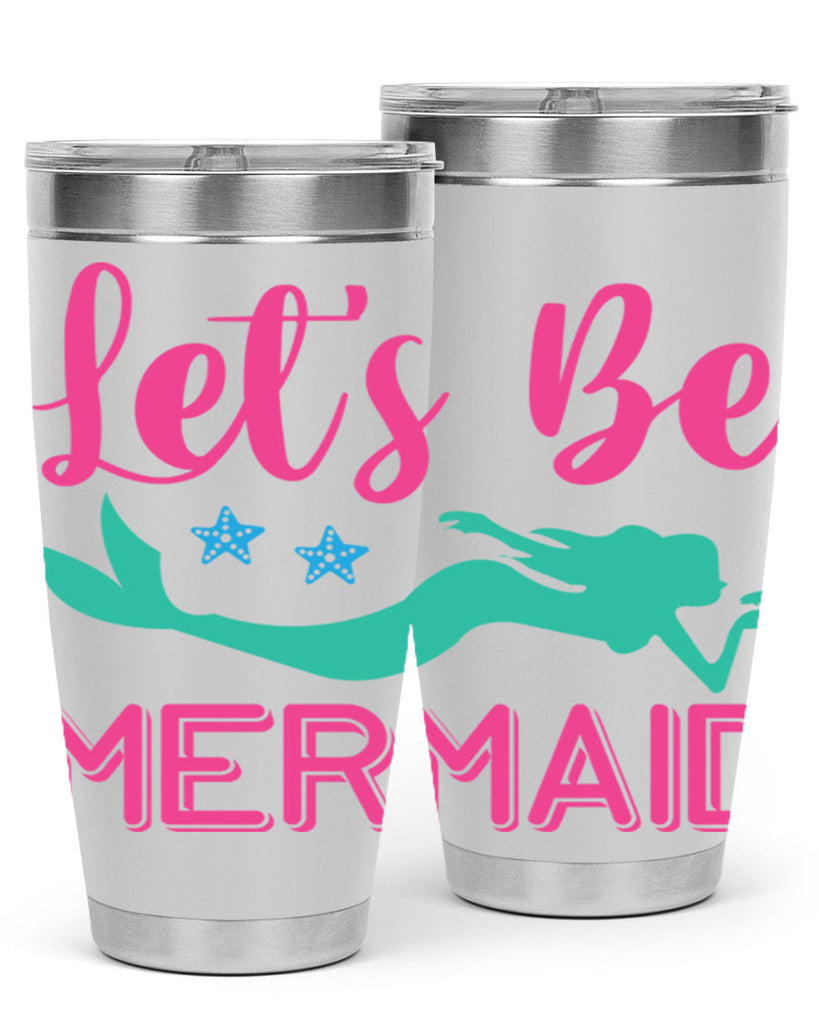 Lets Be Mermaid Design 293#- mermaid- Tumbler