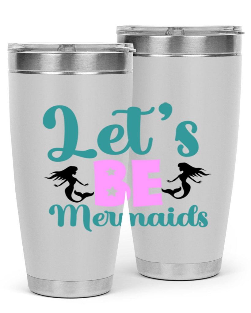 Lets Be Mermaids290#- mermaid- Tumbler