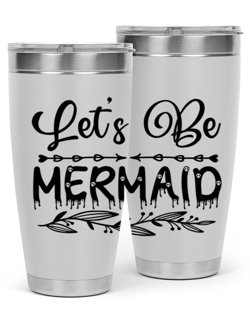 Lets be mermaid 292#- mermaid- Tumbler