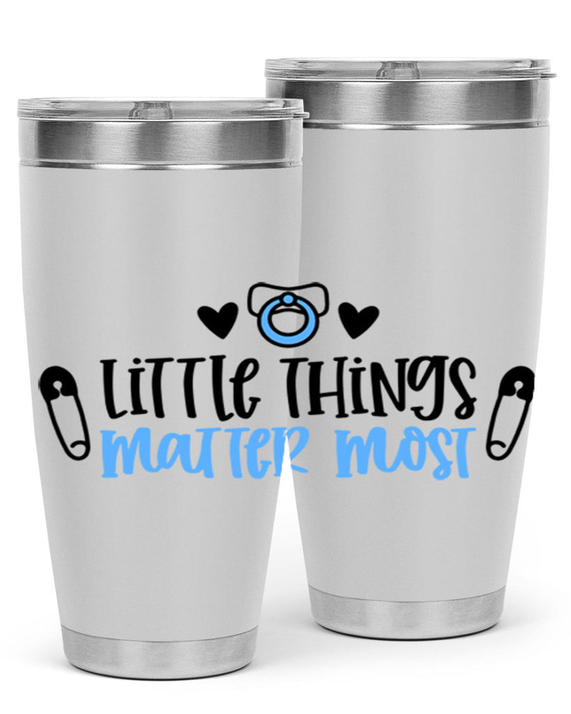 Little Things Matter Most Style 54#- baby- tumbler