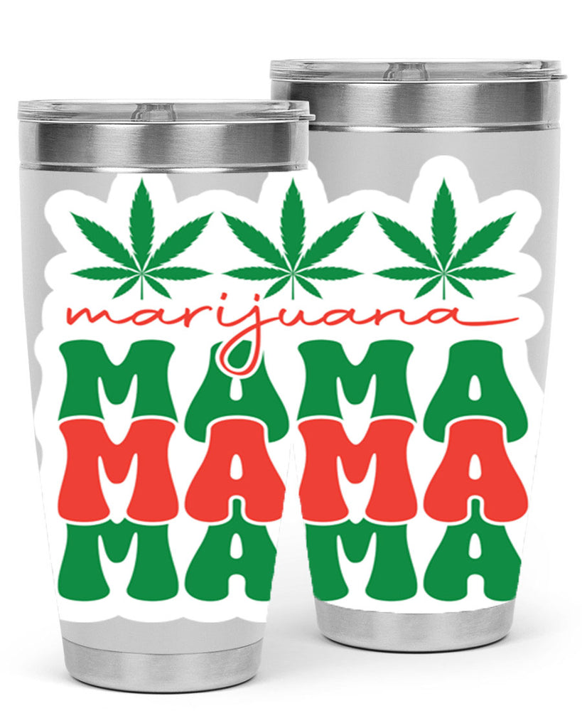 Marijuana Mama 209#- marijuana- Tumbler