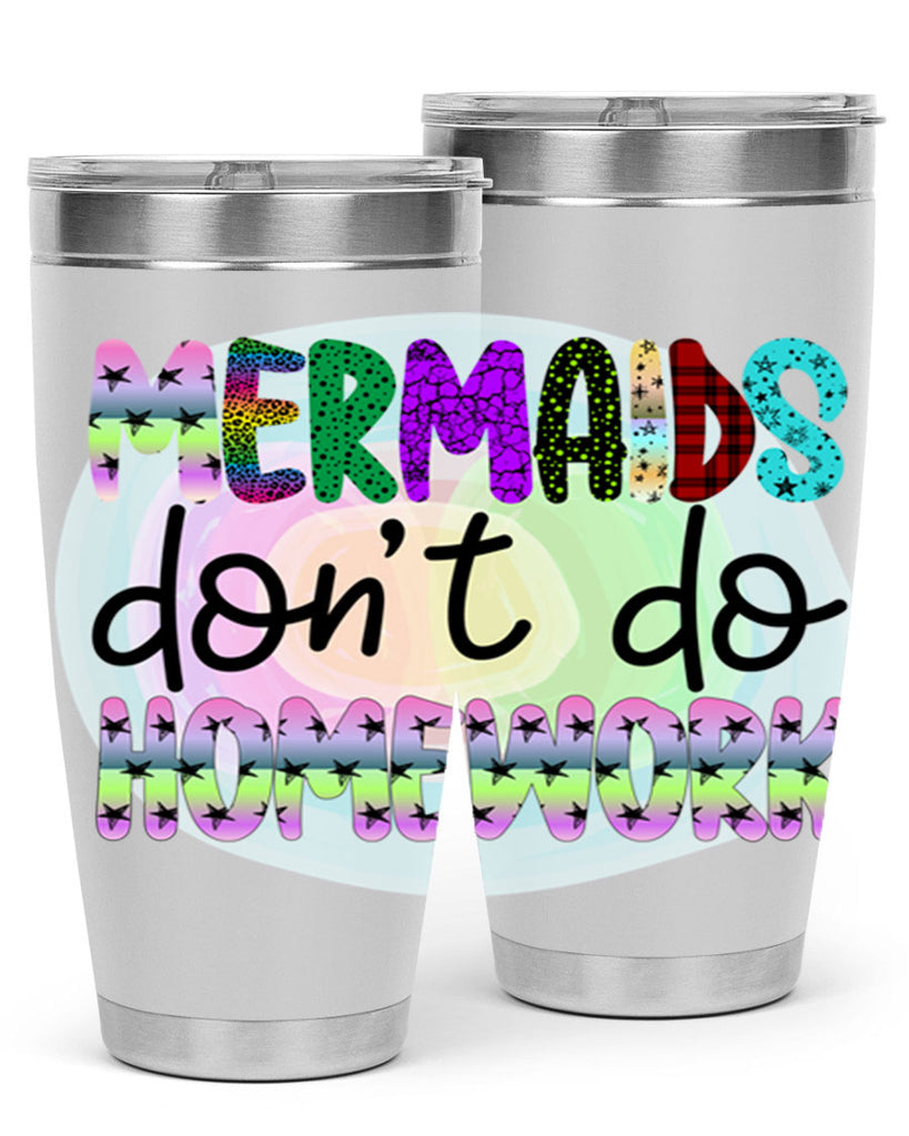 Mermaids Dont Do Homework 482#- mermaid- Tumbler