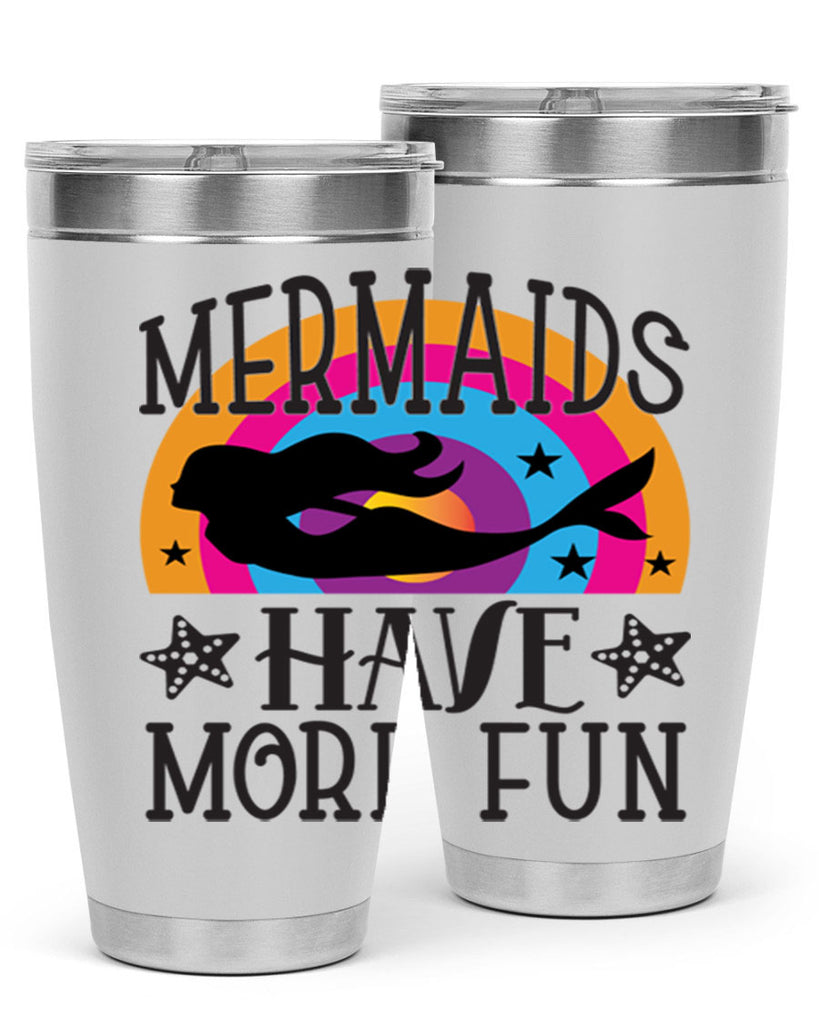 Mermaids have more fun 493#- mermaid- Tumbler