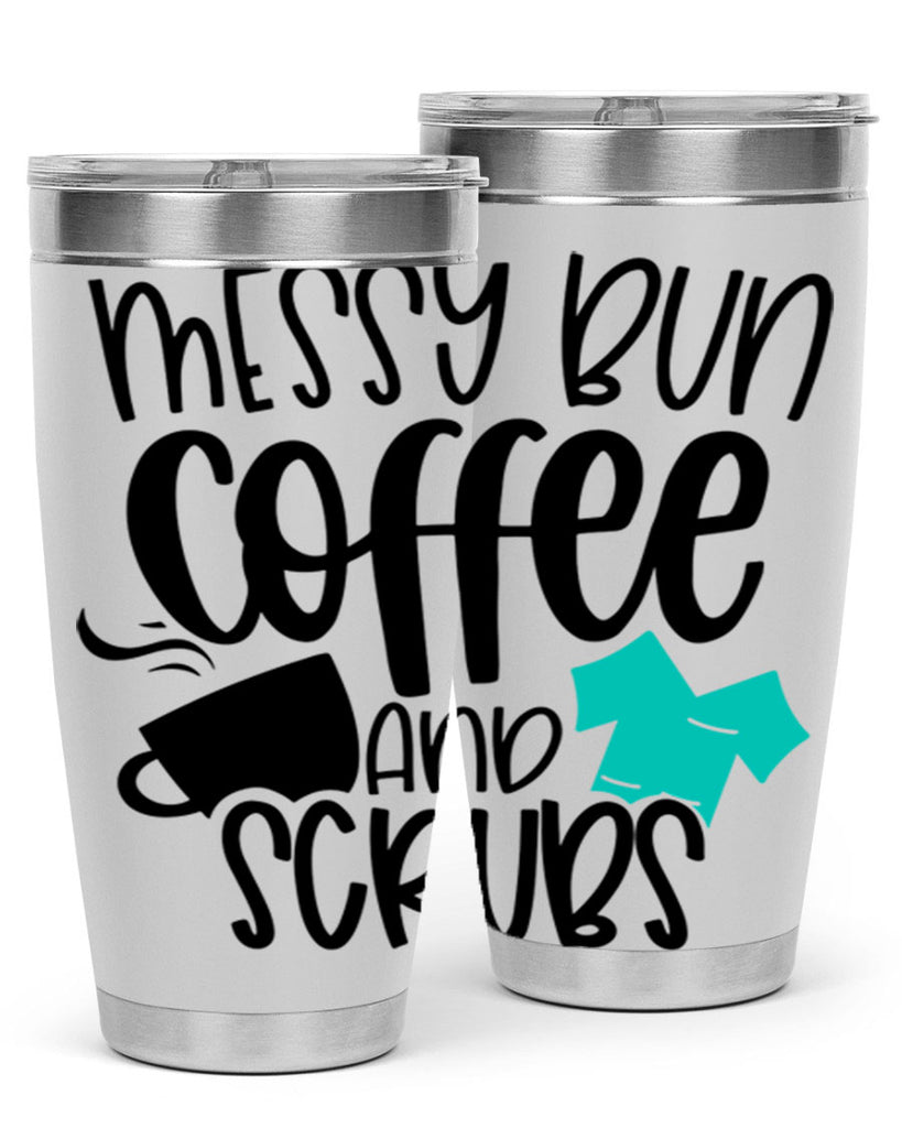 Messy Bun Coffee And Scrubs Style Style 132#- nurse- tumbler