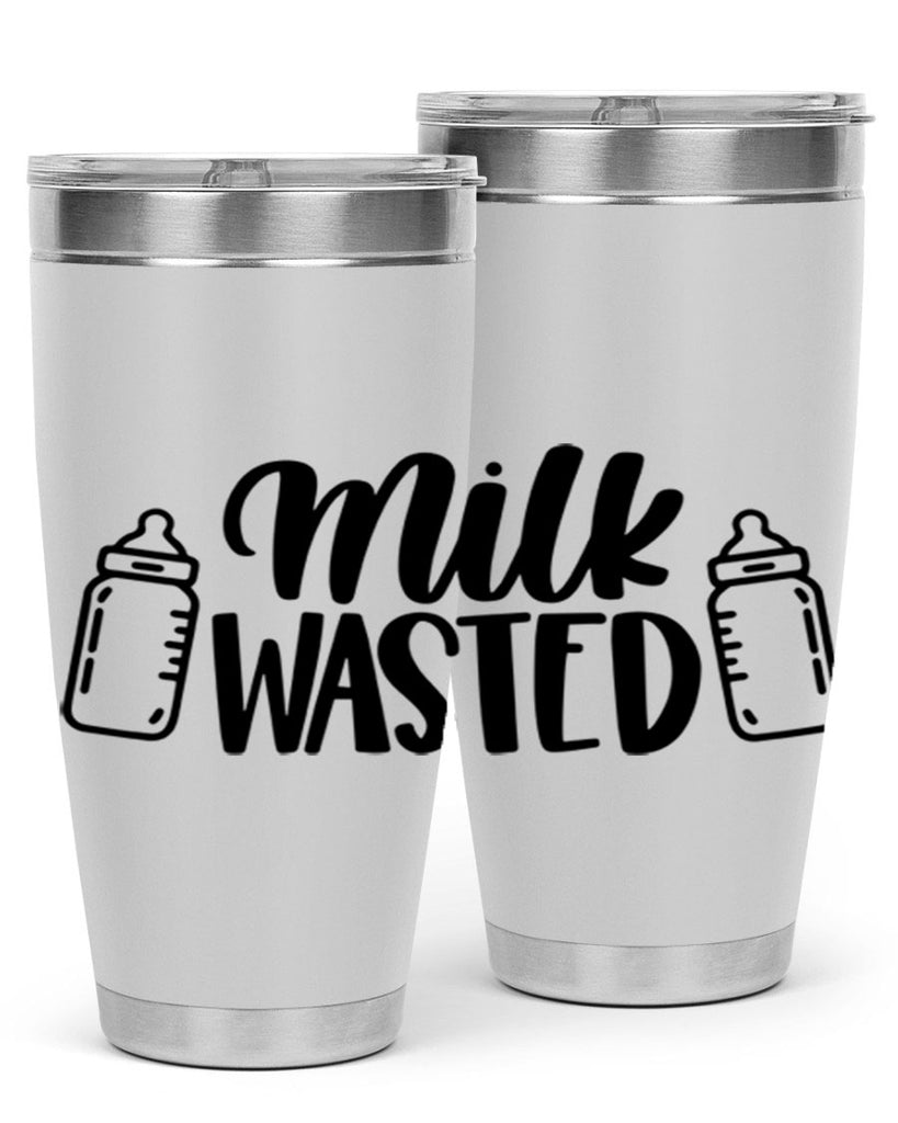 Milk Wasted Style 47#- baby- tumbler