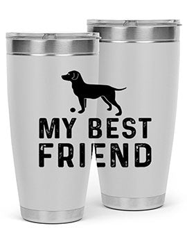 My Best Friend Style 38#- dog- Tumbler