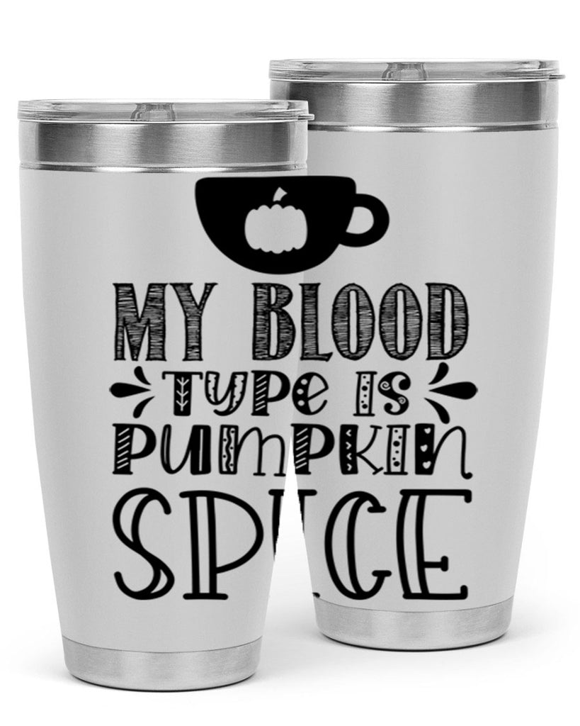 My Blood Type Is Pumpkin Spice 434#- fall- Tumbler